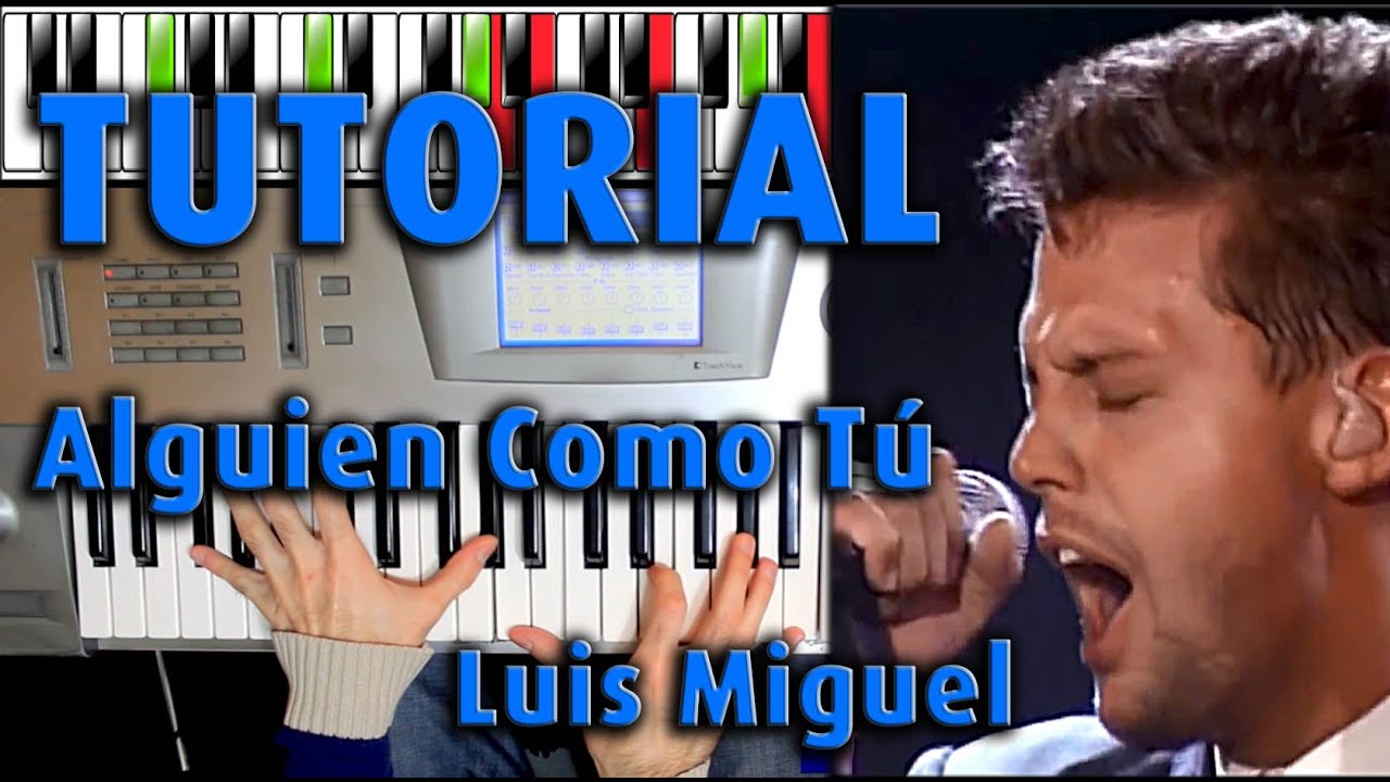 TUTORIAL | Luis Miguel - Alguien Como Tú (Somebody In Your Life)