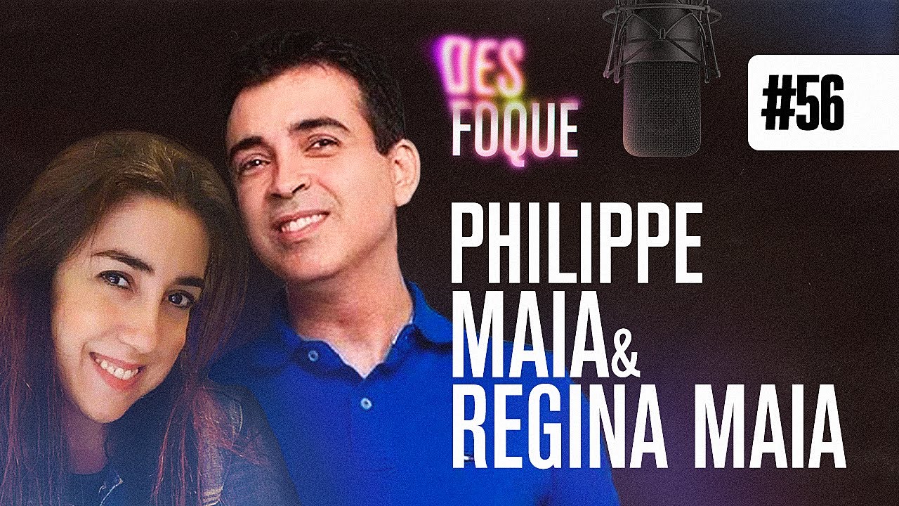 PHILIPPE MAIA E REGINA MAIA (Dubladores) - Desfoque Podcast #56