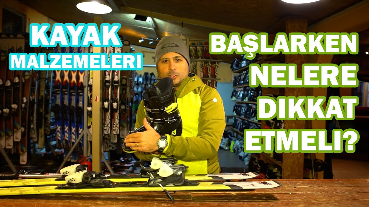 Kayak malzemeleri | Kayağa başlarken dikkat edilmesi gerekenler