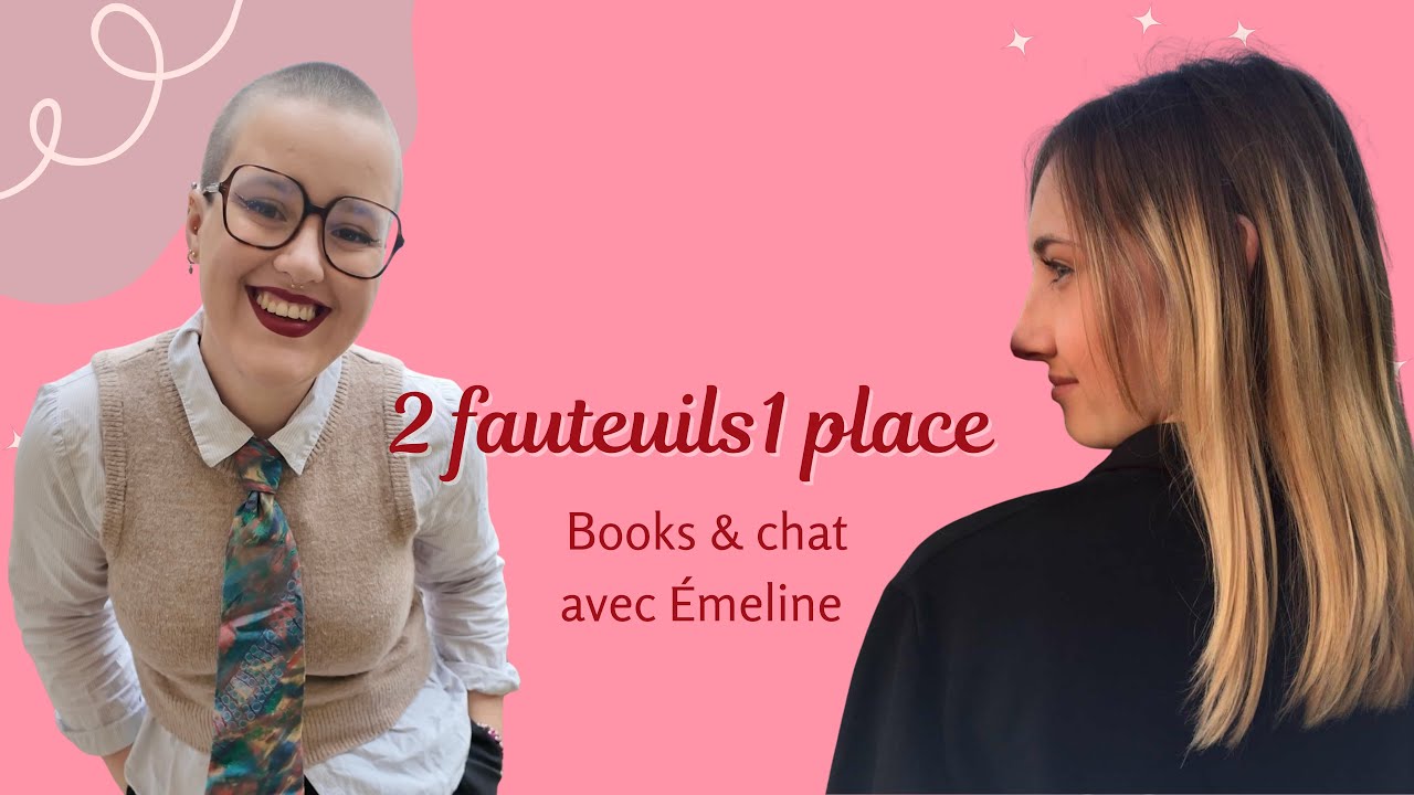 2 fauteuils 1 place avec Emeline, autrice et lectrice (partie 2)