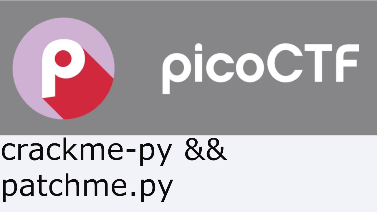 PicoCTF Crackme-py && patchme.py