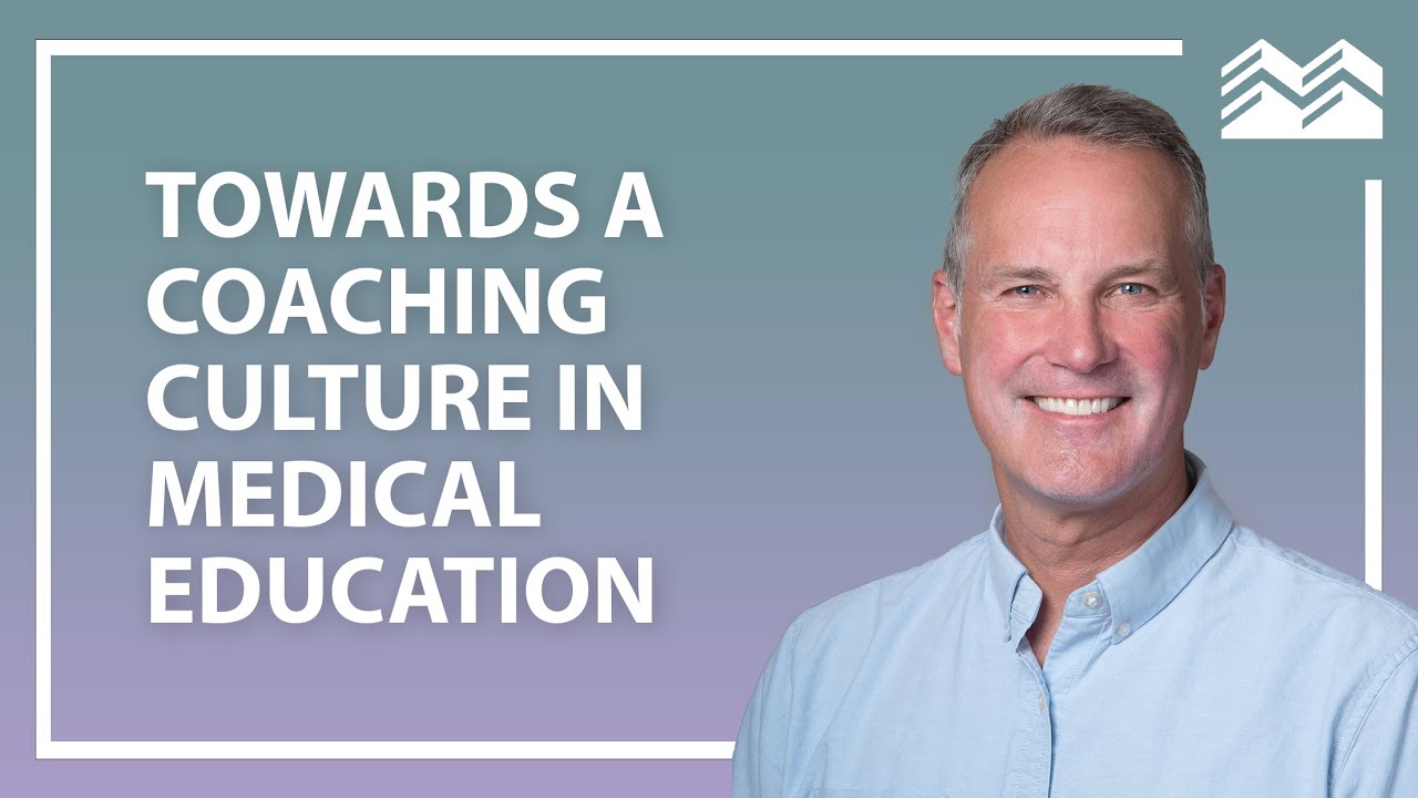 Towards a Coaching Culture in Medical Education | Dr. Chris Watling | Sibley Lecture | MERIT Rounds