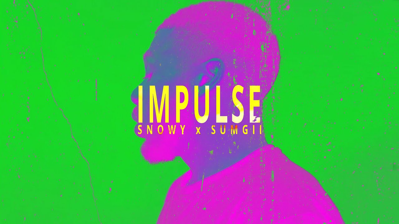 Snowy X Sumgii - Impulse (OFFICIAL VIDEO)