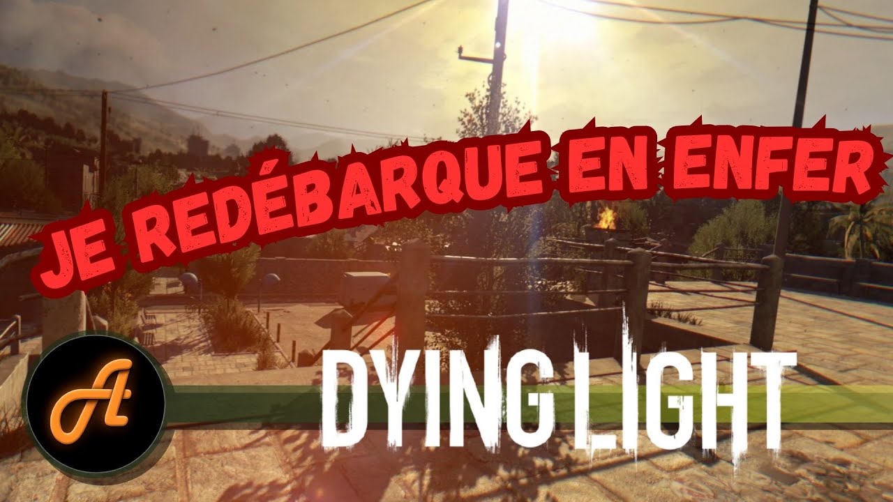 On reprend le jeu &agrave; 0 !! 💪 - Dying Light FR #1