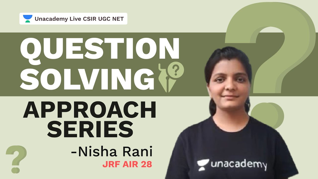 Question Solving Approach Series | CSIR 2021 | Chemistry | JRF AIR 28 Nisha Rani | Unacademy Live