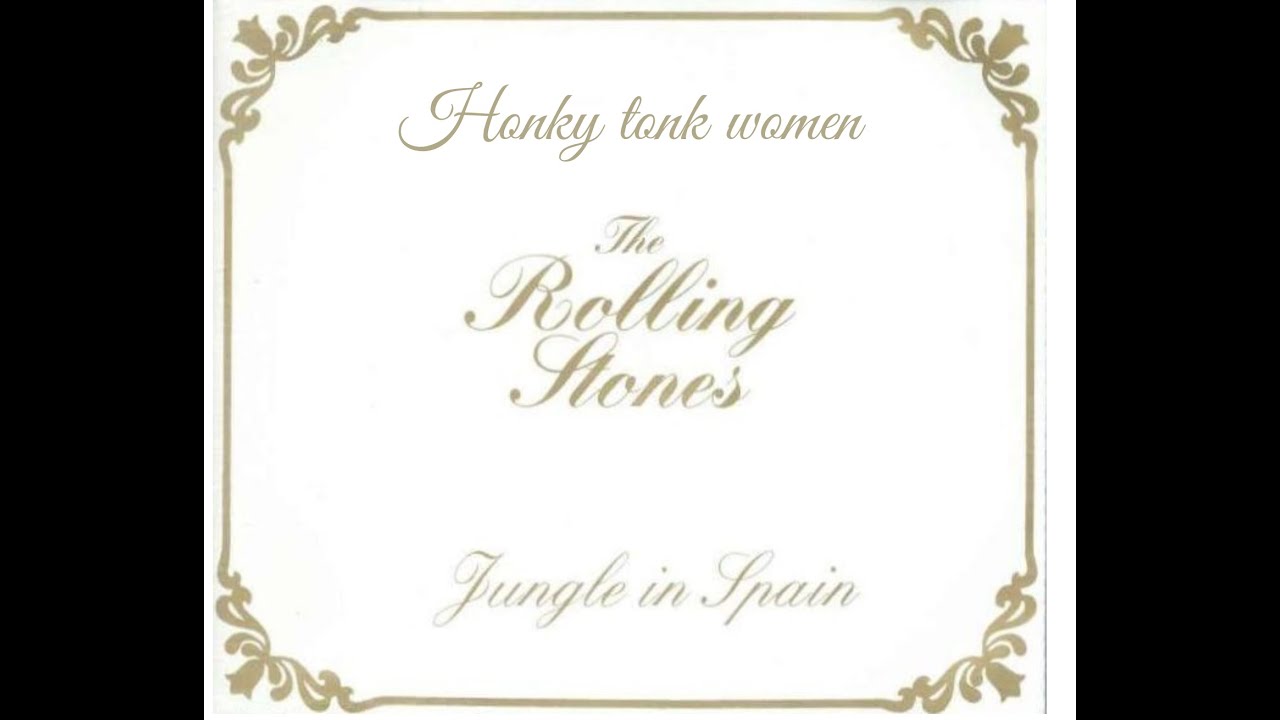 Honky tonk woman  | Jungle in Spain 1989