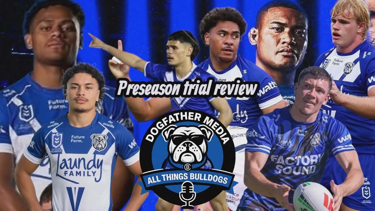 Bulldogs vs Cowboys Trial Review | The Dogfather’s Full Match Analysis + Highlights