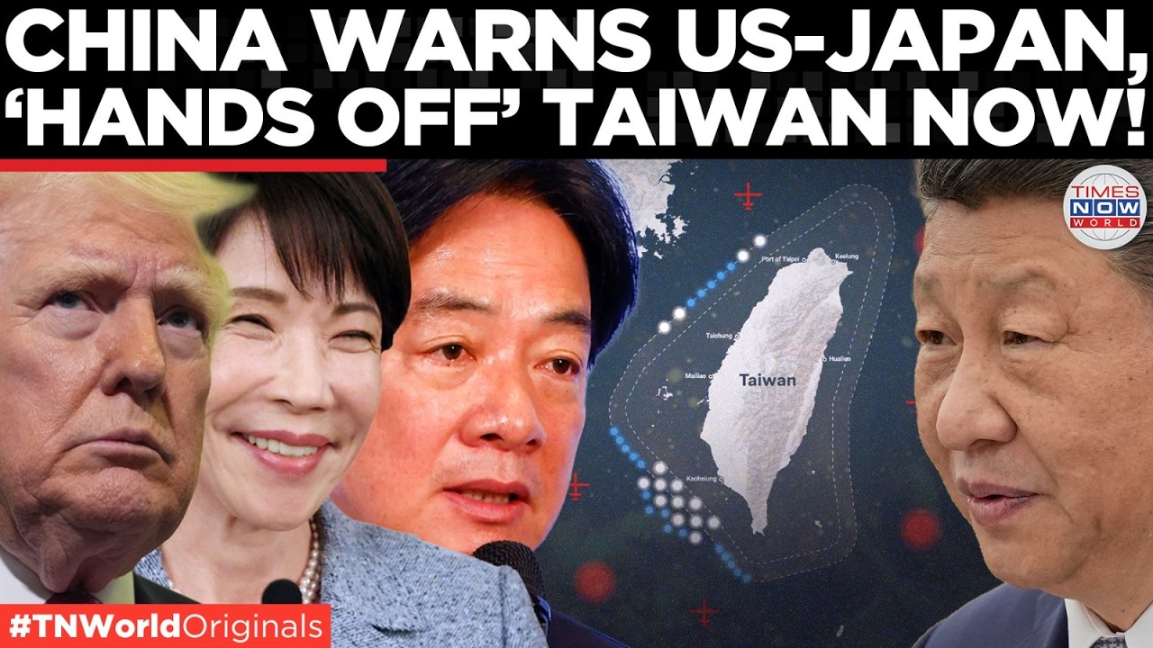TAIWAN FLASHPOINT: China Issues Stern Warning To Trump and Takaichi Over Taiwan Interference