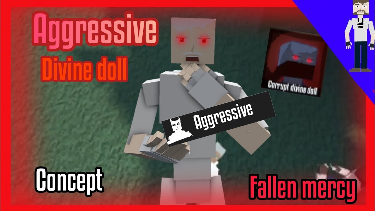 Corrupt Divine Doll|Concept|NPCS|Gorebox|Fake|Aggressive NPCS|Featured|No mercy|Aggressive