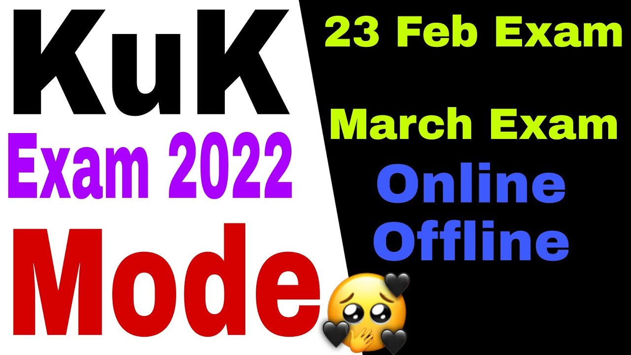 kuk exam mode 2022 | kuk University latest updates | kuk exam news | kuk 23 Feb Exam mode | kuk