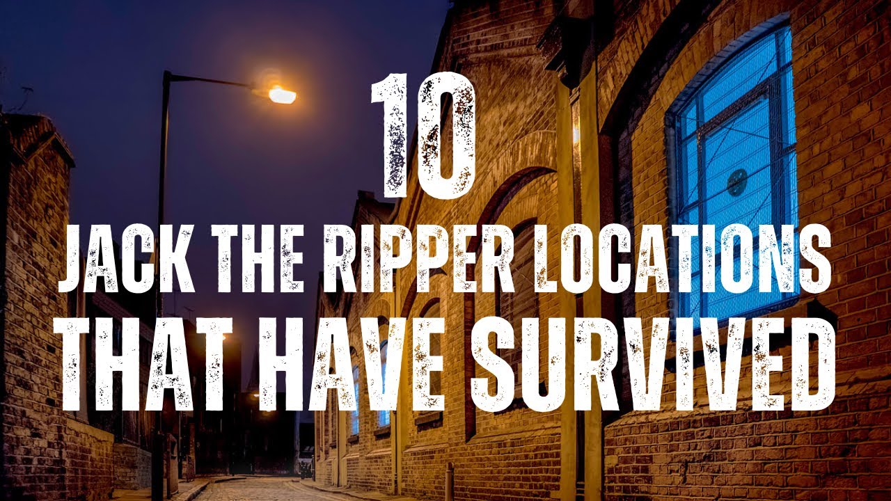 10 Jack The Ripper Locations That Have Survived.