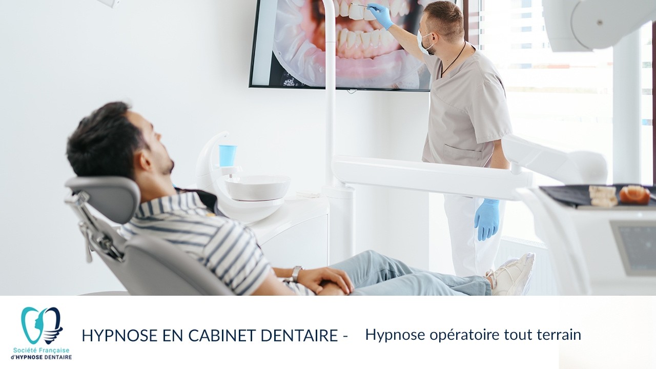 Hypnose au Cabinet Dentaire : Hypnose opératoire tout terrain