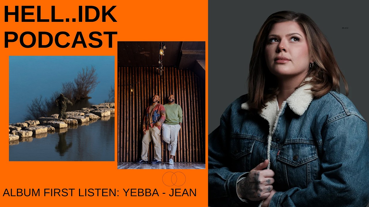 Yebba Jean Album Reaction | The Voice That Stops Everything | Hell IDK Podcast #yebba