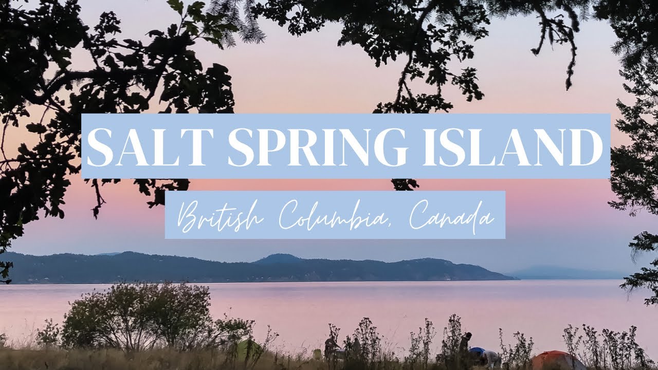 Salt Spring Island, BC, Canada | Travel Vlog