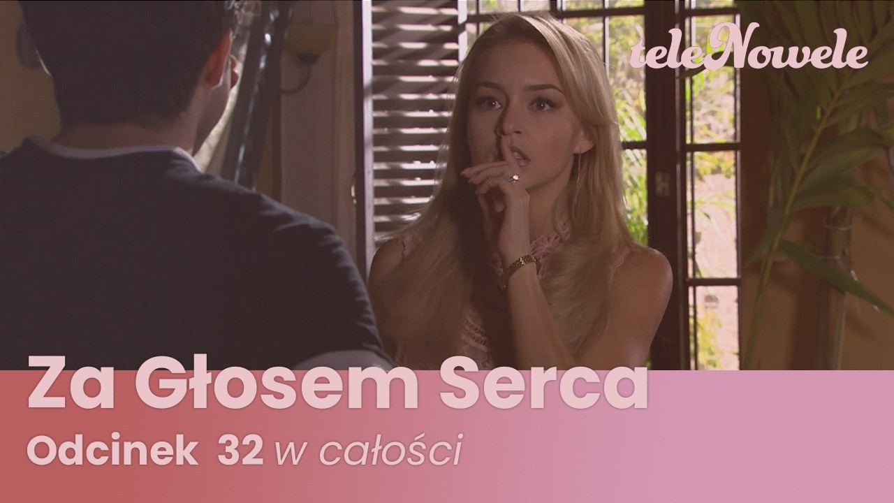 Za Głosem Serca | Odcinek 32 | Cały Odcinek