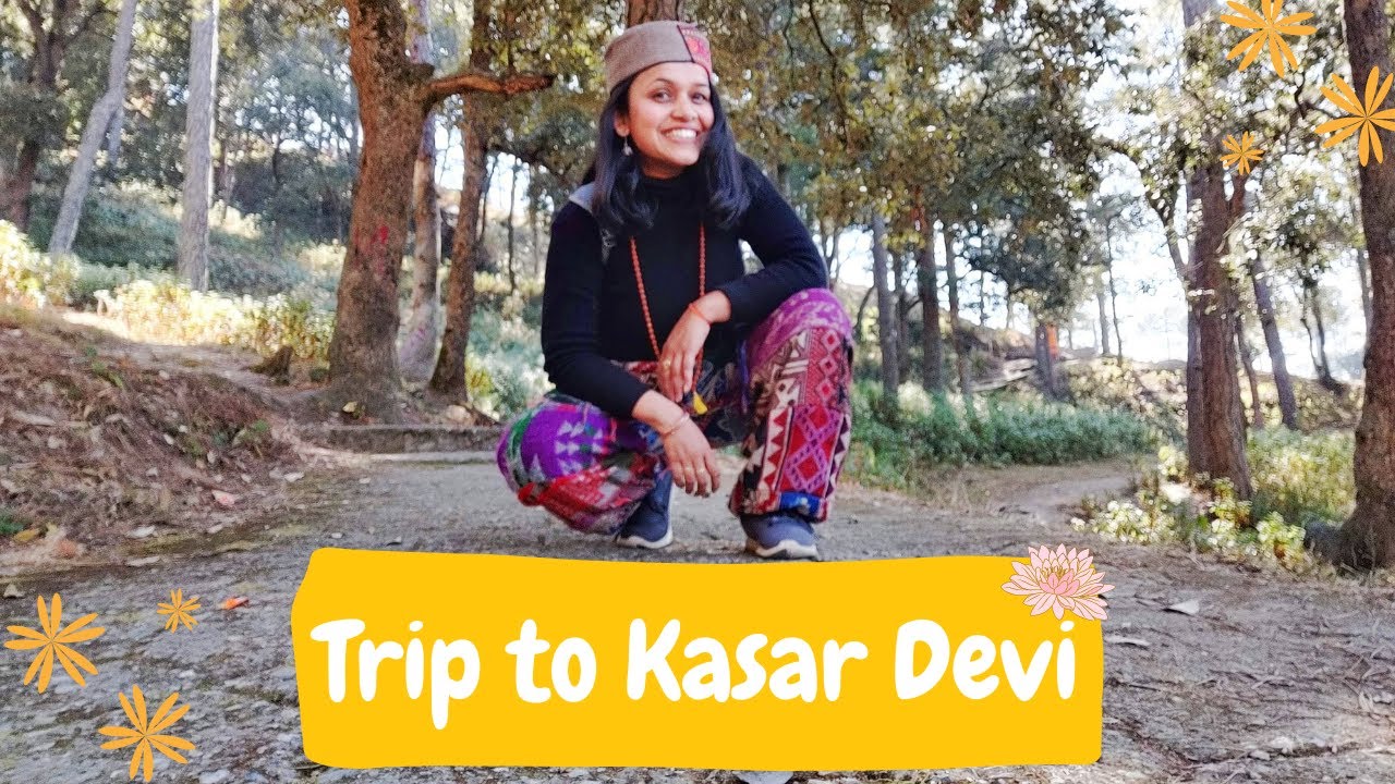 KASAR DEVI | SOLO TRAVELLING IN KASAR DEVI IN 3000 RUPEES | HIPPIE HILLS | CAFES  IN KASAR DEVI