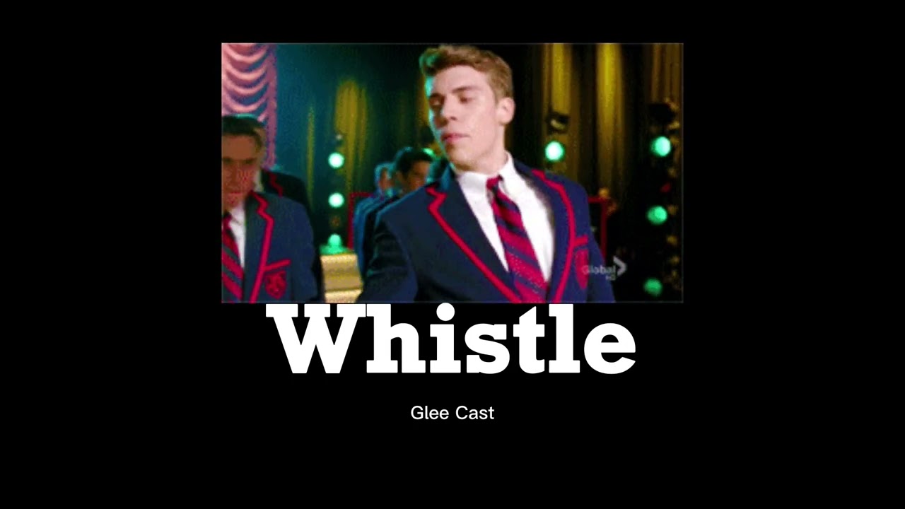Glee Cast - Whistle (slowed + reverb)