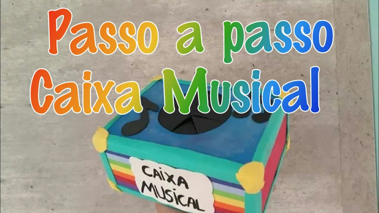 Passo a passo caixa musical