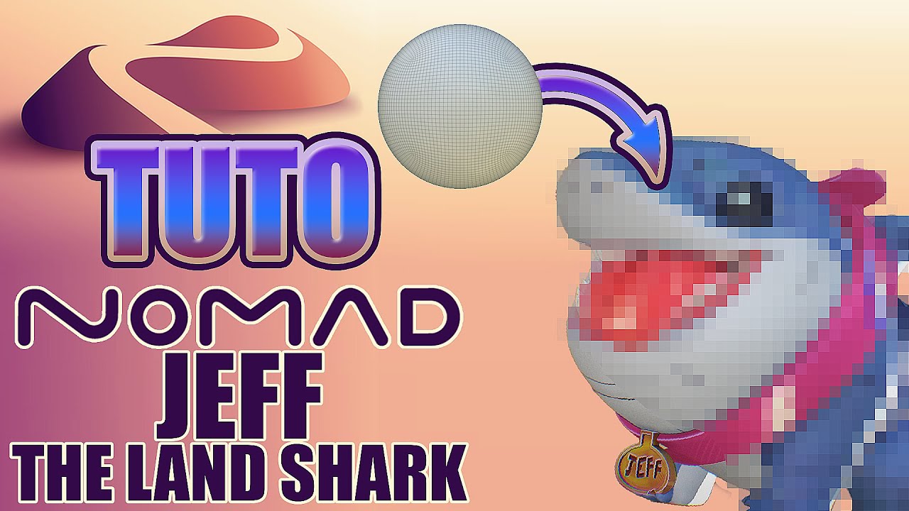 TUTO NOMAD - CREATION D'UN PERSO - JEFF THE LAND SHARK