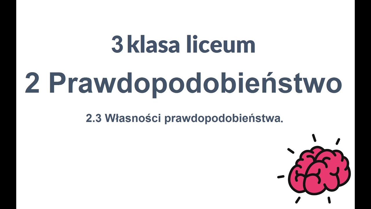 TAK PO PROSTU - Matematyka 3 liceum 2.3 Prawdopodobieństwo. Własności prawdopodobieństwa