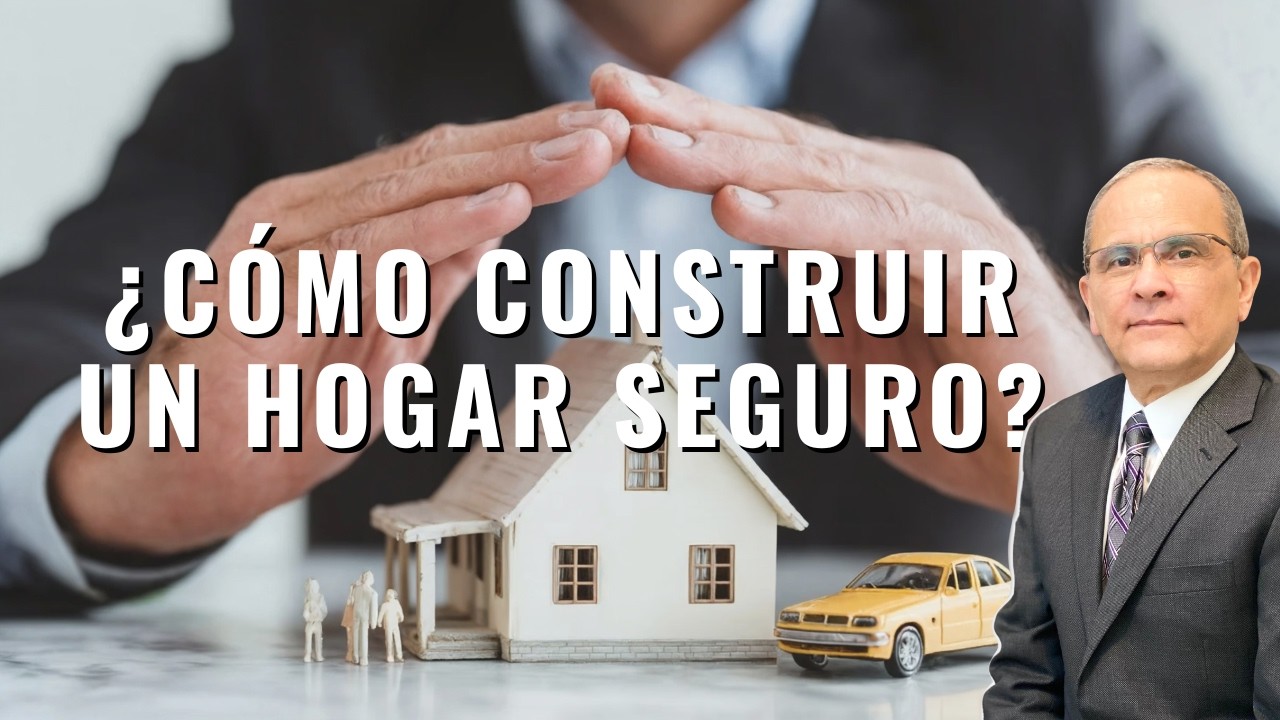 ¿CÓMO construir  un HOGAR SEGURO?  | La Espada del Espíritu