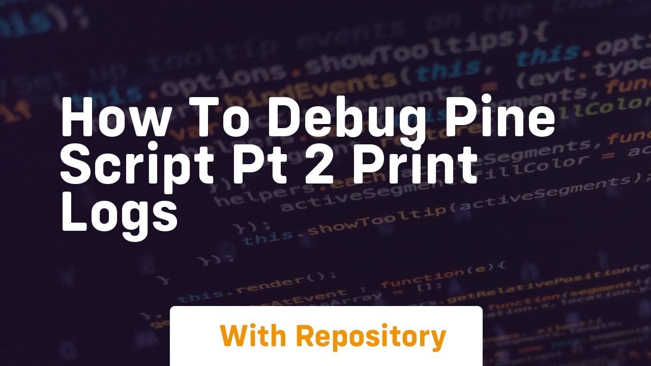 how to debug pine script pt 2 print logs