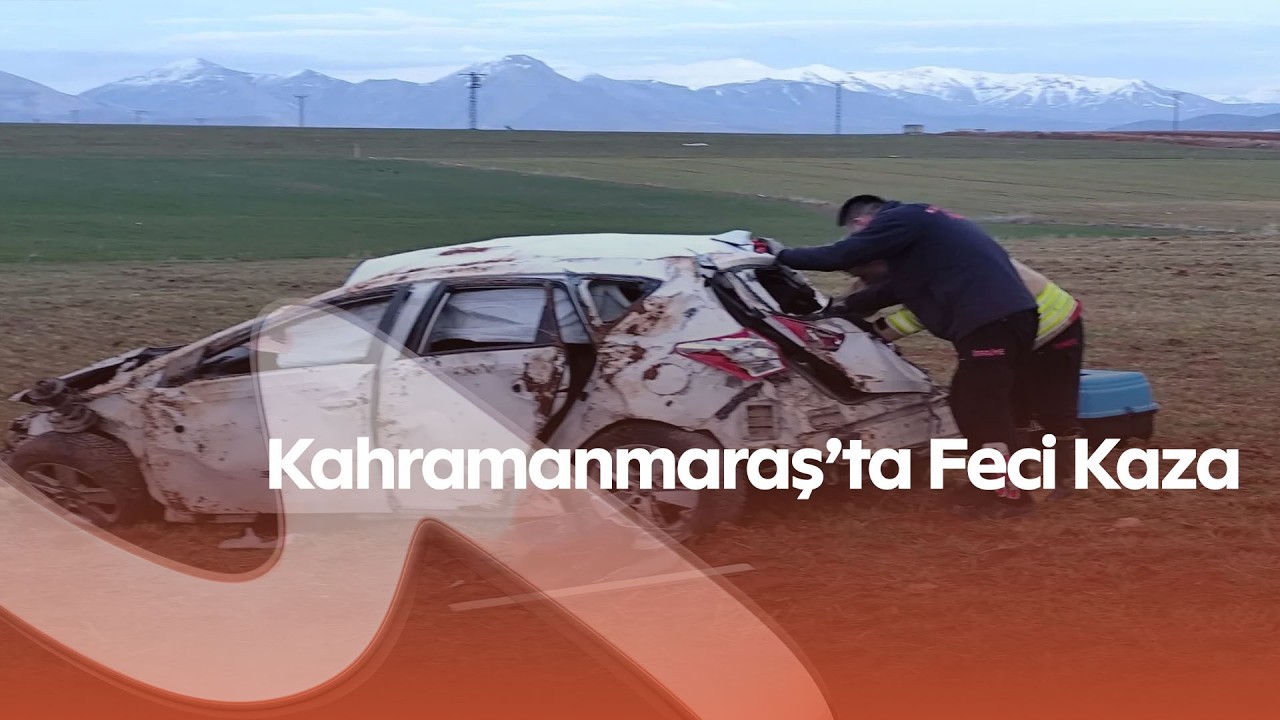 Kahramanmaraş’ta Feci Kaza! Otomobil Şarampole Yuvarlandı, 2 Kişi Yaralandı
