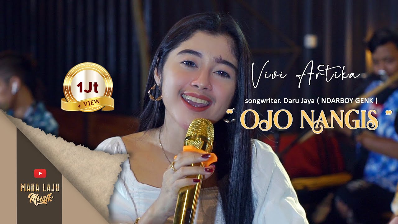OJO NANGIS - VIVI ARTIKA (OFFICIAL MAHA LAJU MUSIK)