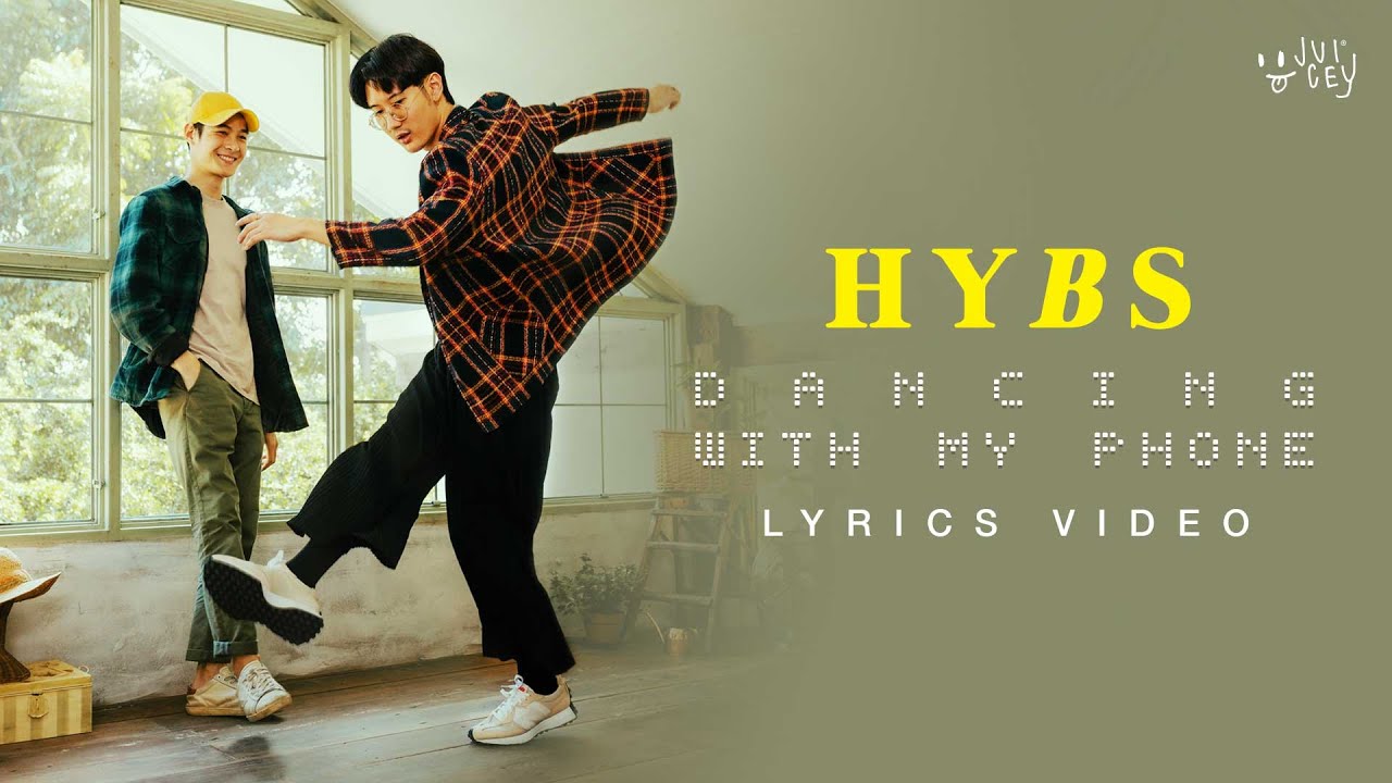 HYBS - Dancing with my phone (Official Lyrics Video)