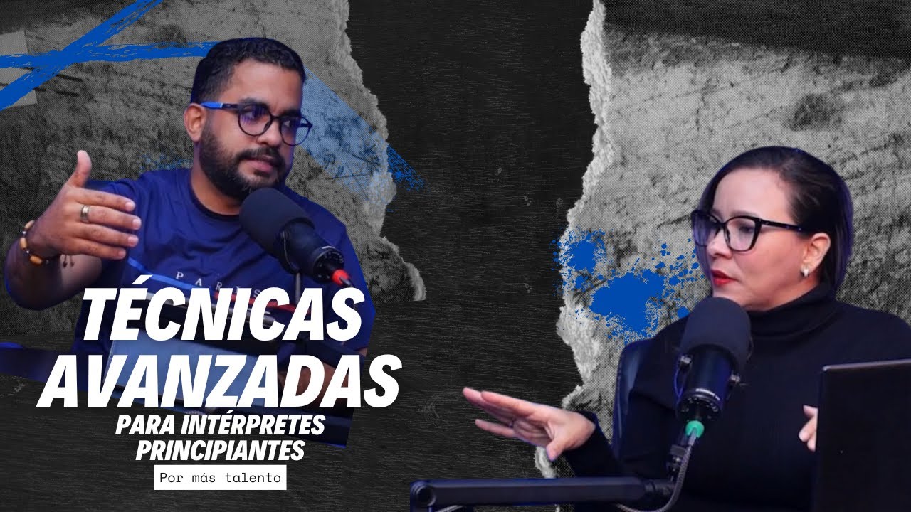 Episodio 5 - Técnicas Avanzadas para Intérpretes de Lengua de Señas Principiantes - PARTE 2