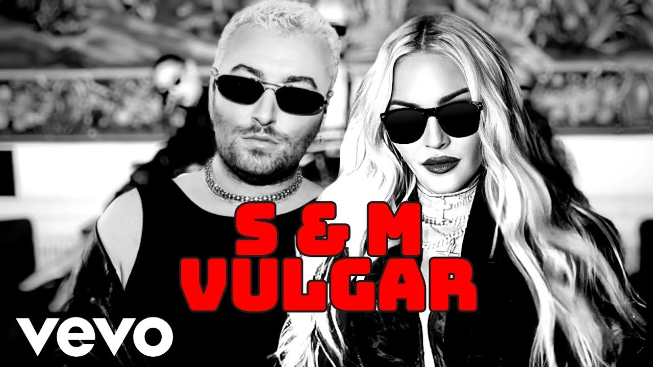Sam Smith & Madonna - Vulgar Remix [Music Video]
