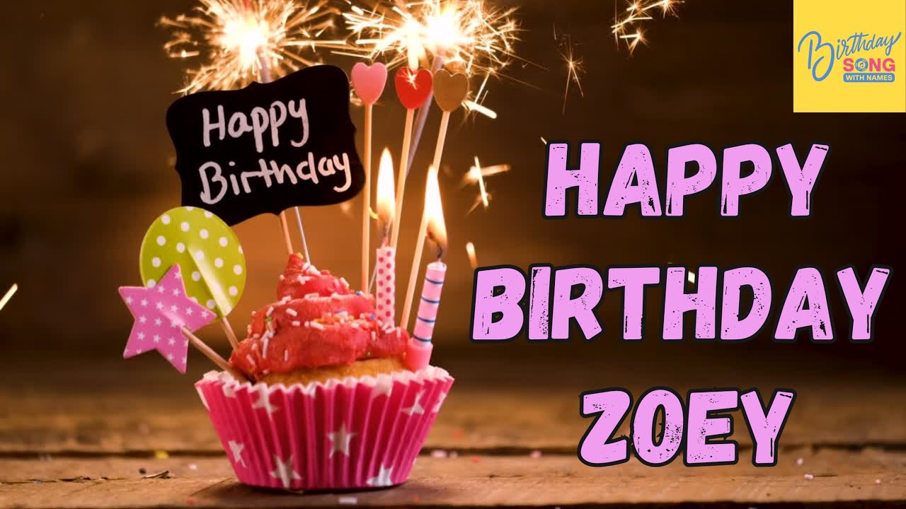 🎂 Happy Birthday Zoey 🎵 | Best Happy Birthday To You Song | Birthday Wishes & Music Video ⭐