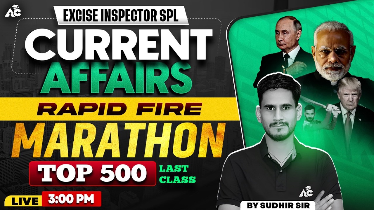 Excise Inspector 2026 Rapid Fire Current Affairs Marathon  | Top 500 MCQs Revision By Sudhir Sir