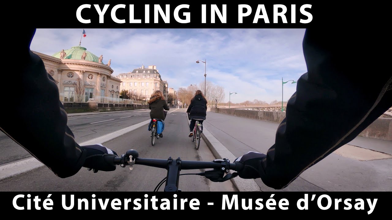 Cycling in Paris - Cité Universitaire - Musée d'Orsay