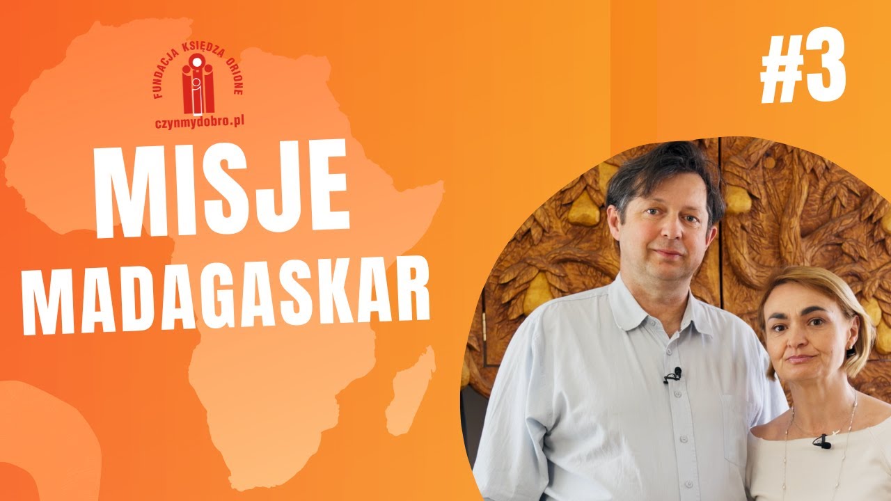 Misje Madagaskar #3 | Pomoc malgaskim dzieciom okiem Darczyńcy