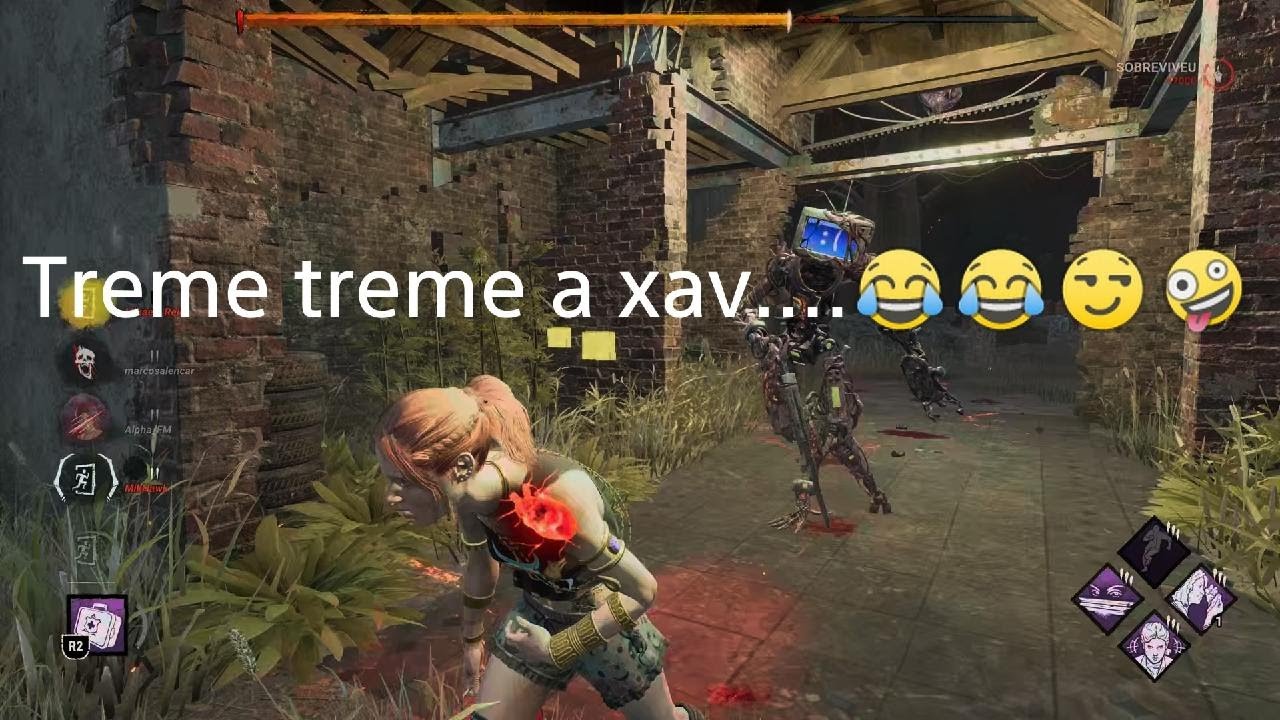 Dead by Daylight treme treme a xav...🤪😒😂😂