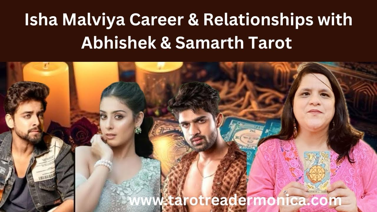 Isha Malviya Relation, Breakup Abhishek Kumar, Samarth Jurel - Isha Career - BigBoss Tarot Reading