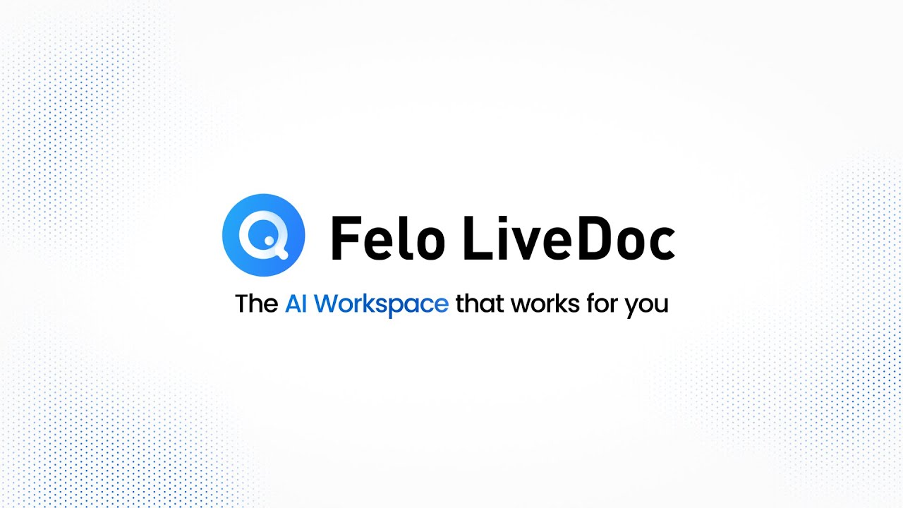 Felo LiveDoc &ndash; The First Visual Collaboration Workspace with AI Agents