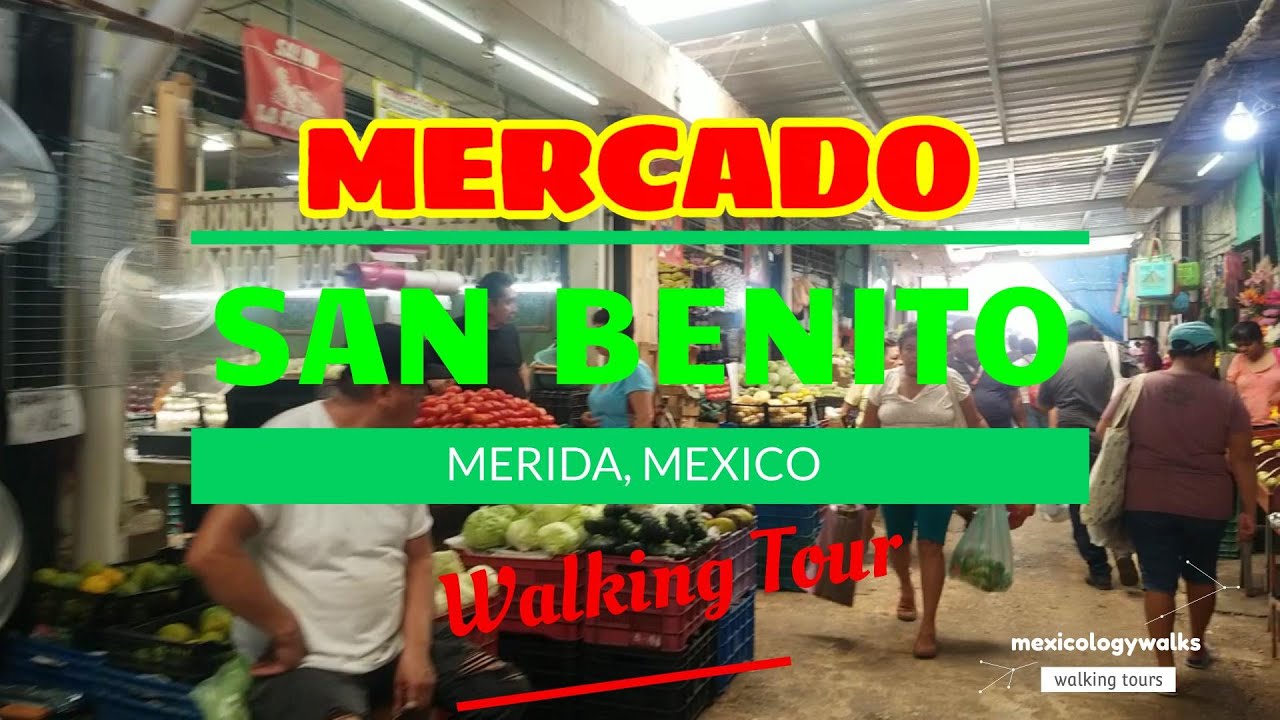 Merida, Mexico's San Benito Markets Walking Tour
