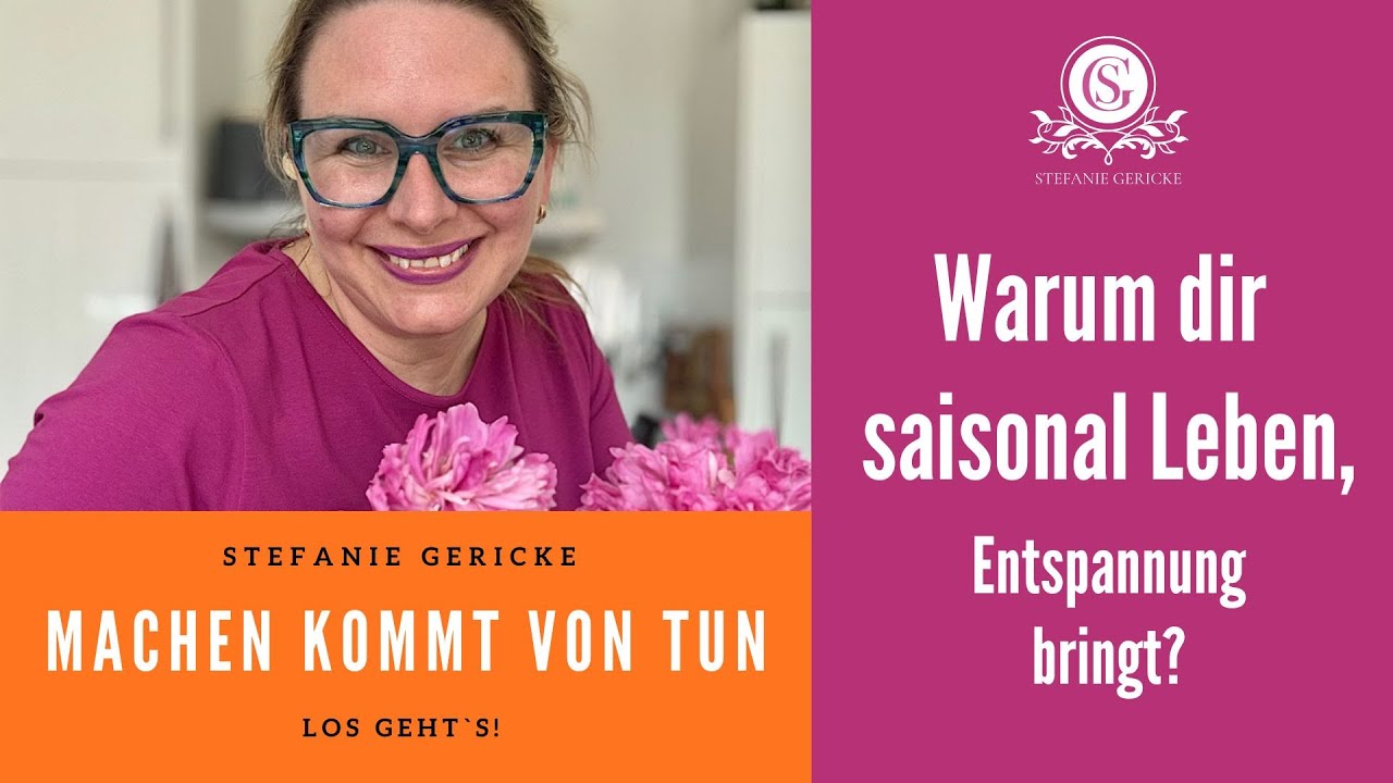 Podcast: Warum dir saisonales Leben, Entspannung bringt?