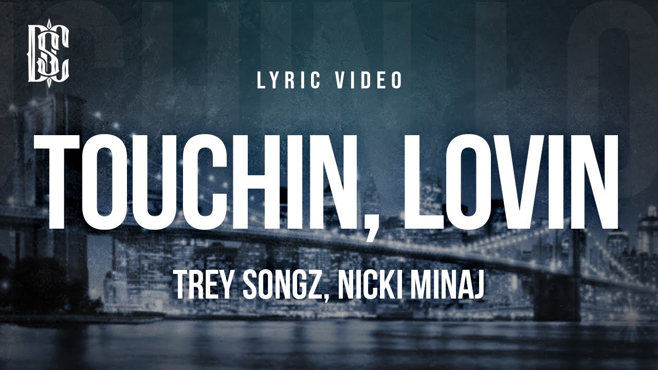Trey Songz feat. Nicki Minaj - Touchin, Lovin | Lyrics