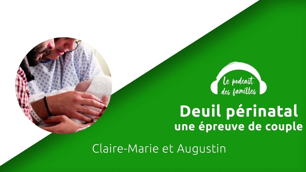 Claire-Marie et Augustin - le deuil périnatal, une épreuve de couple