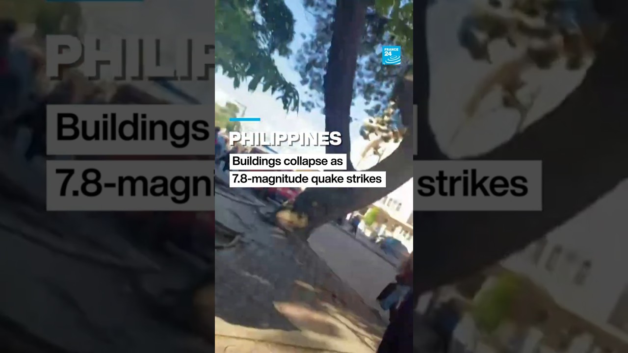 Philippines: Buildings collapse as 7.8-magnitude quake strikes &bull; FRANCE 24 English