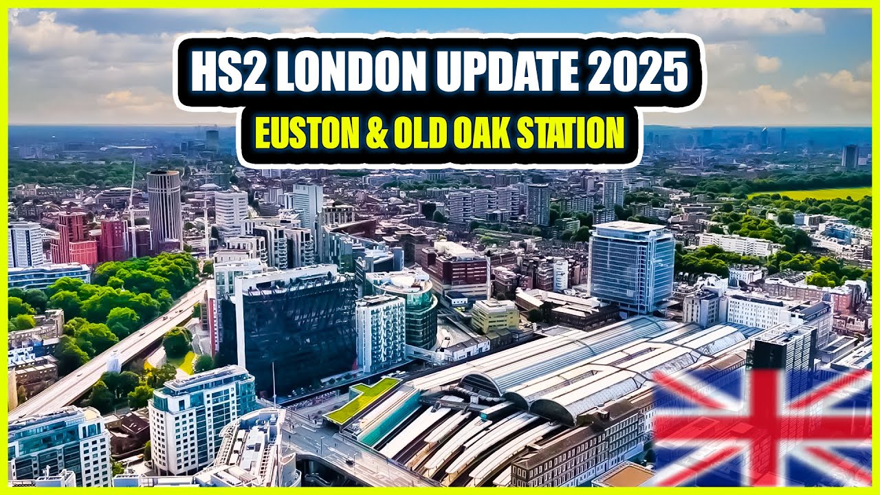 Новости строительства линии HS2 в Лондоне в 2025 году | Ход строительства станции Euston & Old Oak