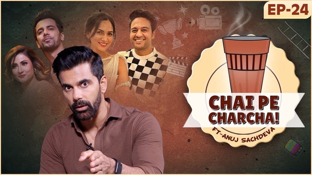 Anuj Sachdeva On Breakup With Urvashi Dholakia, Fear Of Marriage,Angry With Gaurav | Chai Pe Charcha