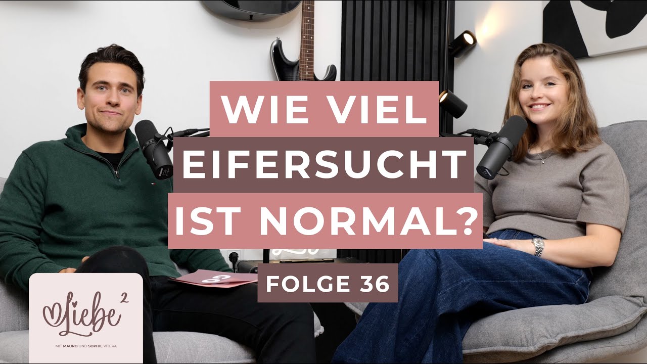 Eifersucht in der Beziehung | liebehochzwei 🎙️ | Der Beziehungspodcast mit Sophie & Mauro