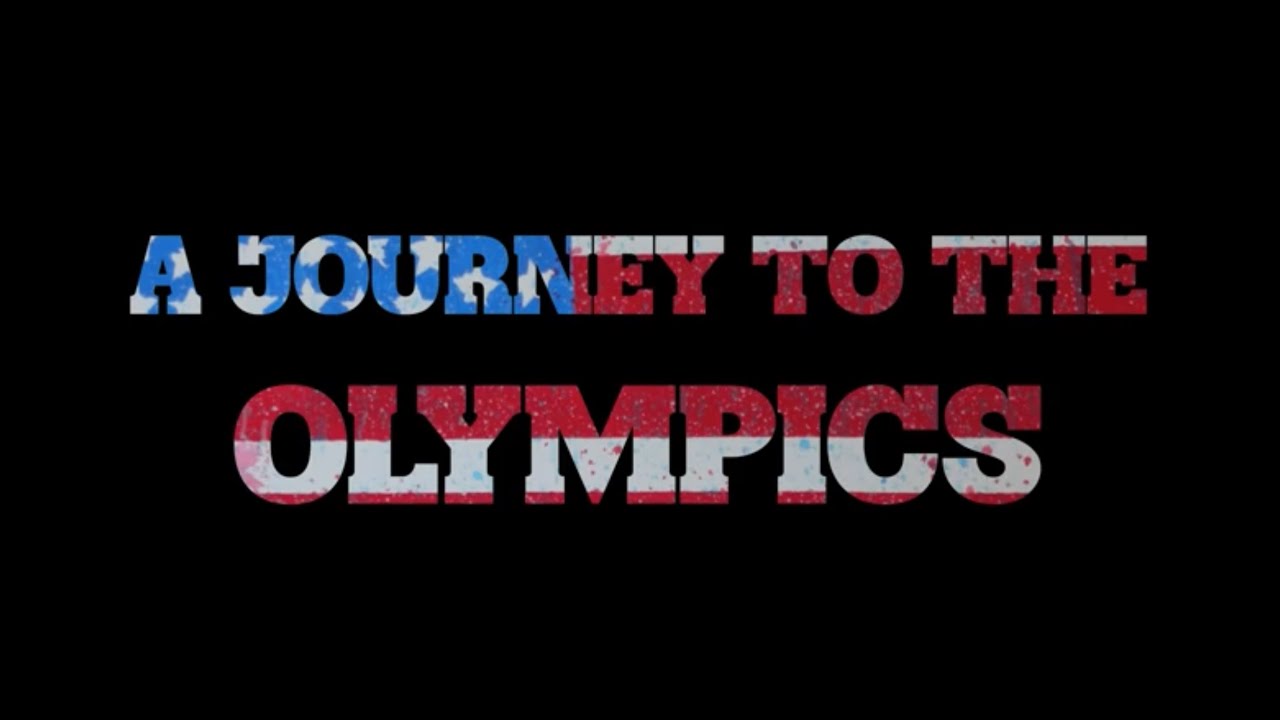 'A Journey To The Olympics' a documentary film by: Alyea Rourke