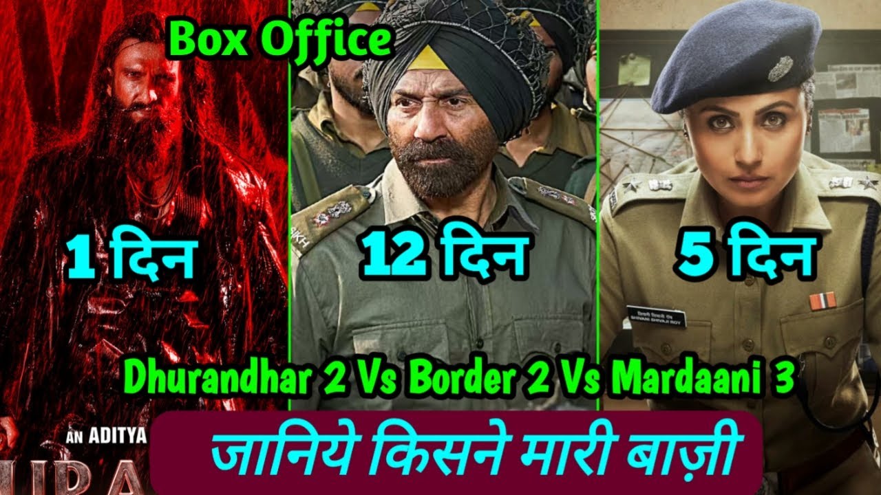 Border 2 Box Office Collection | Dhurandhar 2 Teaser, Ranveer Singh, Mardaani 3 Collection, Sunny
