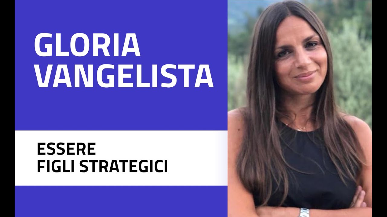 Gloria Vangelista - Essere figli strategici