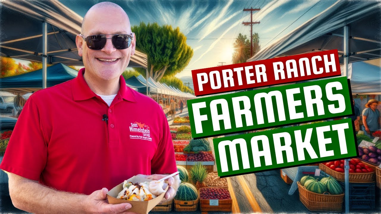 Have you explored the Porter Ranch Farmers Market?